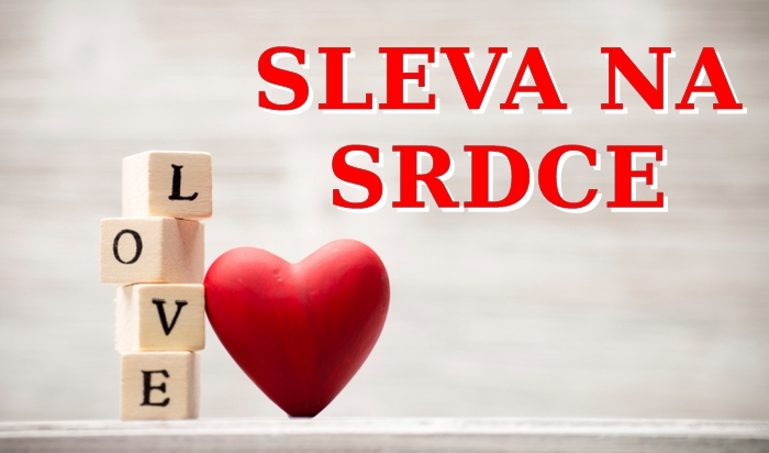 Sleva na všechna srdce co máme ♥